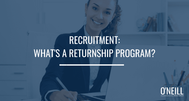 Return Ship Program Inclusive Images Recruitment: What are Returnship Programs? - O'Neill Insurance