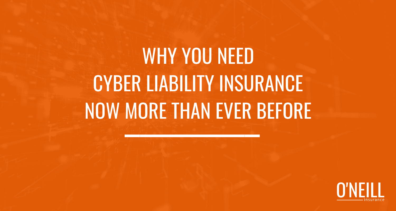 Why You Need Cyber Liability Insurance Now