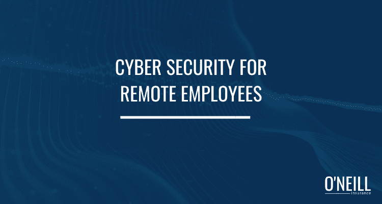 Cyber Security for Remote Employees